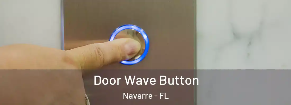  Door Wave Button Navarre - FL