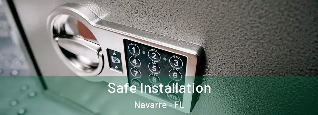  Safe Installation Navarre - FL
