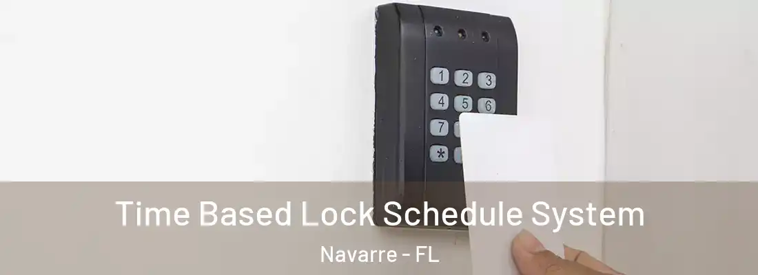  Time Based Lock Schedule System Navarre - FL