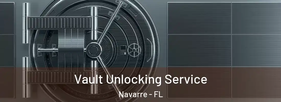  Vault Unlocking Service Navarre - FL